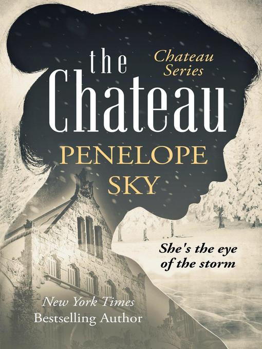 Title details for The Chateau by Penelope Sky - Available